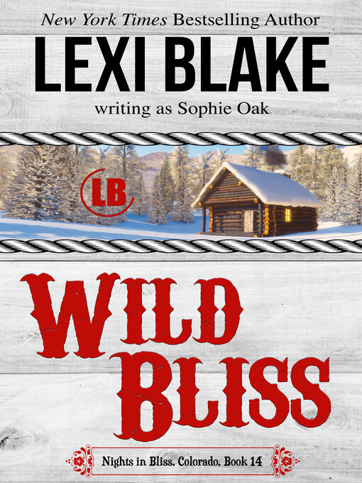 Title details for Wild Bliss by Lexi Blake - Available